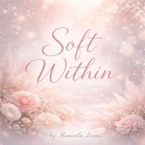 Soft Within