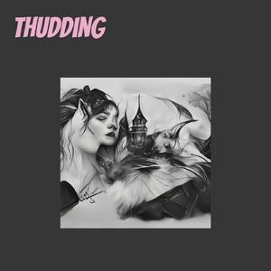 Thudding