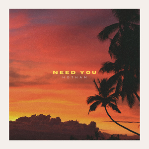 Need You