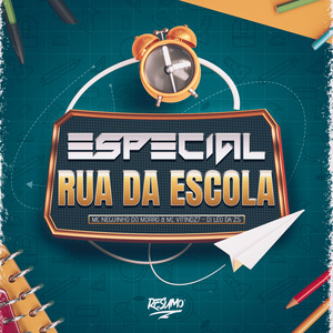 Especial Rua da Escola