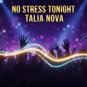 NO STRESS TONIGHT