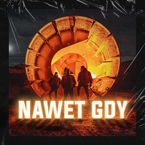 Nawet gdy (feat. Łapa TWM, Czerwin TWM, Gedz, Wowo)