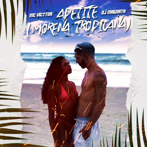 Apetite (Morena Tropicana)