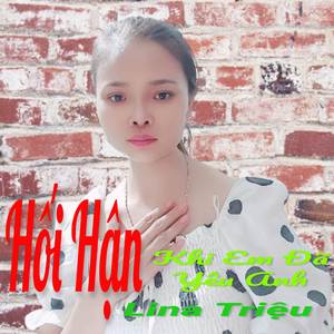 Hối Hận Khi Em Đã Yêu Anh