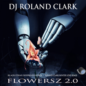 Flowersz 2.0 (DJ Roland Clark Winter Love Remix)