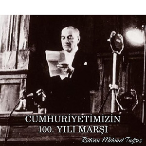 Cumhuriyetimizin 100. Yılı Marşı