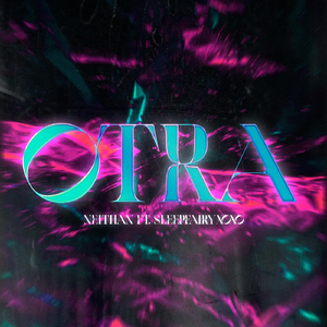 Otra (feat. Sleepfairyxoxo)