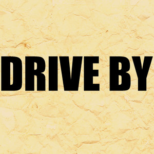 Drive By