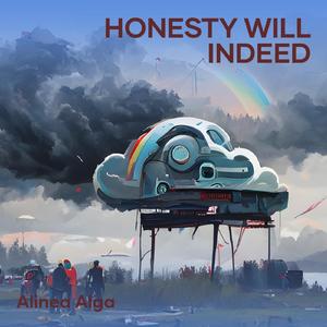 Honesty will indeed