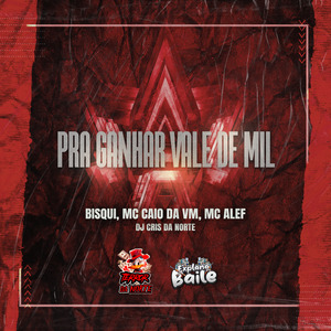 Pra Ganhar Vale de Mil