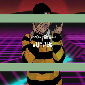 VOYAGE(feat.至尊宝ovo）（翻自 XXXTENTACION）