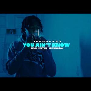 You Aint Know