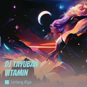 Dj Tayuban Vitamin