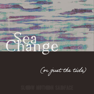 Sea Change (or Just the Tide)