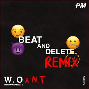 Beat And Delete Remixx (feat. N.T)