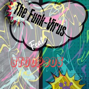 The__Funk-Virus__(Friday the 13th Edition) [To Mellow&Sleazy__Shakes&les__AI Xapo_&_Nandipha808] (feat. Stoop305)