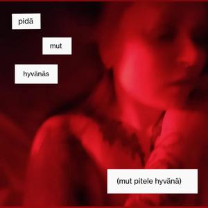 Pidä mut hyvänäs (mut pitele hyvänä)