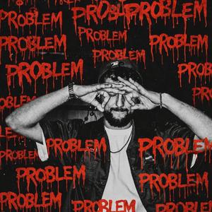 PROBLEM