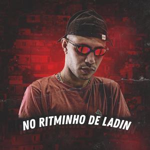 NO RITMINHO DE LADIN