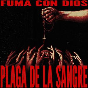 PLAGA DE LA SANGRE