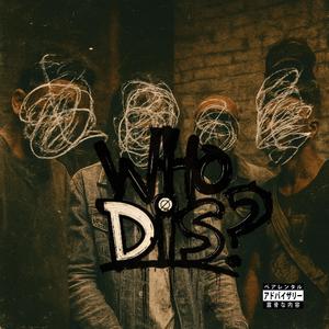 WhoDis (feat. Cam Archer, Nicklaus Gray & Over Everything)