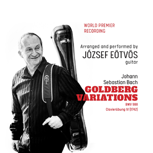 Goldberg Variations, BWV 988: Aria (Transc. for Guitar by Jozsef Eotvos)