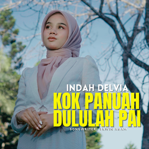 Kok Panuah Dululah Pai