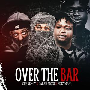 Over The Bar (feat. Labah Moni & EDDYMANI)
