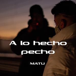 A Lo Hecho Pecho (feat. Titos pone el beat & Dj Phosgan)