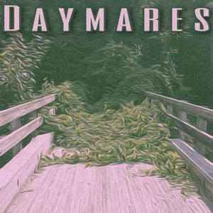 Daymares