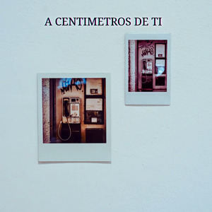 A Centimetros de Ti