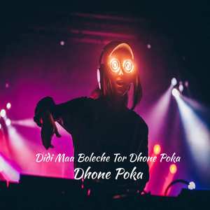 Didi Maa Boleche Tor Dhone Poka (Dance Mix)