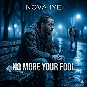 No More Your Fool