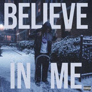 Believe In Me