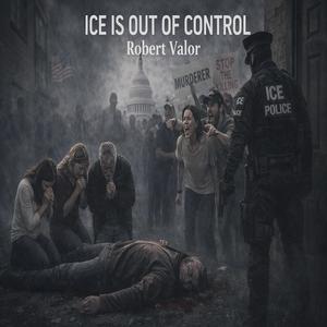 ICE is Out of Control (Alex Pretti Murdered)