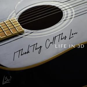 I Think They Call This Love