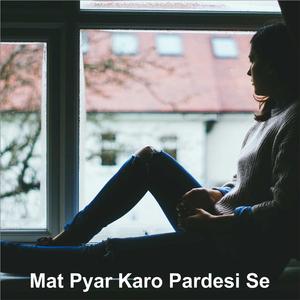 Koi Pardesi Aaya Aaj Mere Gaon Mein