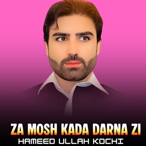 Za Mosh Kada Darna Zi