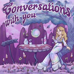 Conversations With You