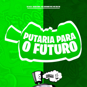 Putaria Para O Futuro