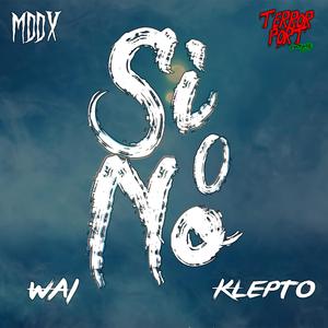 Si o No (feat. Klepto)