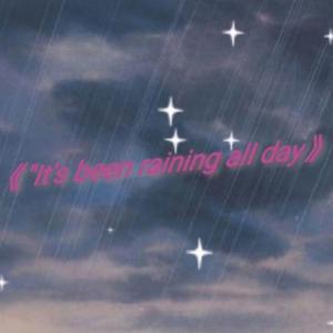 "It's been raining all day（prod by.Attok.杨子昂）