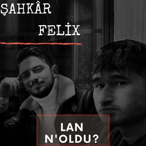 Lan Noldu? (feat. Felix)