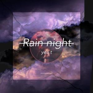 Rain Night（prod by SAXON）