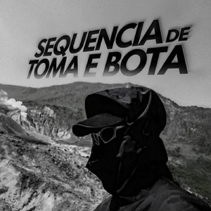 SEQUENCIA DE TOMA E BOTA