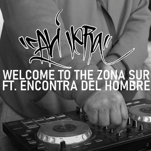 Welcome to the zona sur (feat. Ram Das, San Jua & El puntero de rimas, & MOJKA)