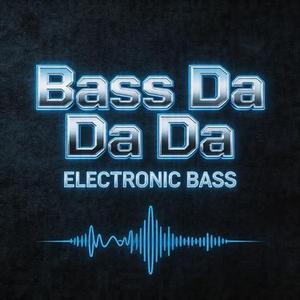 Bass Da Da Da