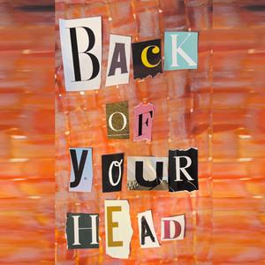 Back of Your Head