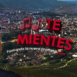 Te Mientes