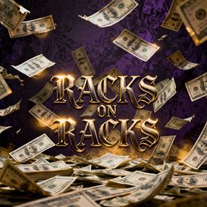 RACKS ON RACKS（prod By FireX）